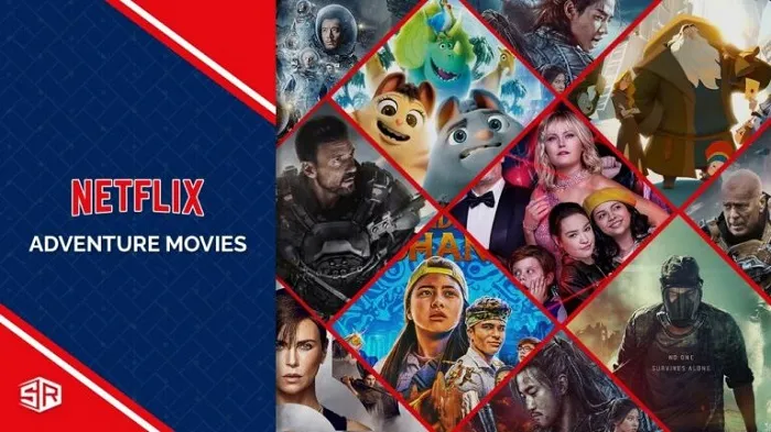 Những bộ phim phiêu lưu hay nhất trên nền tảng netflix