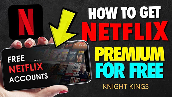 Có rất nhiều cách để đăng ký netflix free